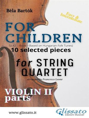 cover image of Violin II part of "For Children" by Bartók--string quartet
